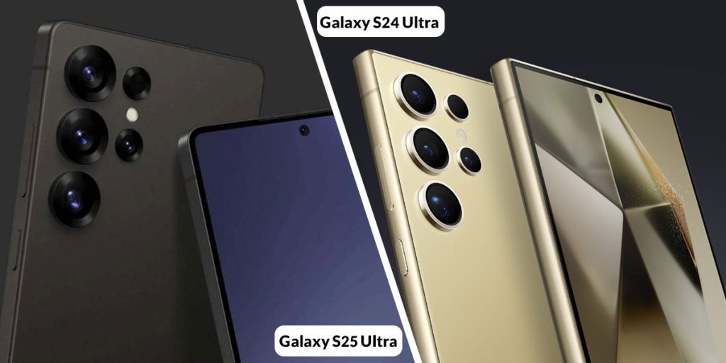 مقایسه کامل و دقیق Galaxy S25 Ultra با Galaxy S24 Ultra